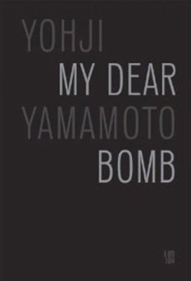 книга «Yohji Yamamoto: My Dear Bomb»